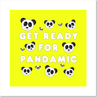 Get ready for pandamic Posters and Art